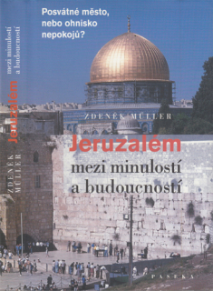 Müller - Jeruzalém mezi minulostí a budoucností