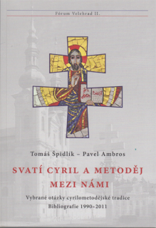 Špidlík, Ambros - Fórum Velehrad II: Svatí Cyril a Metoděj mezi námi