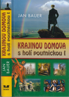 Bauer - Krajinou domova s holí poutnickou I