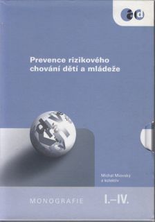 Miovský - Prevence rizikového chování dětí a mládeže: Monografie I.-IV.