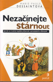 Dessaintová - Nezačínejte stárnout