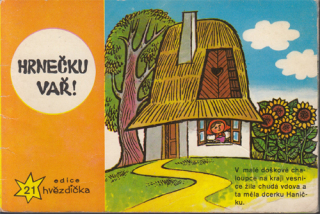 Erben - Hvězdička (21): Hrnečku vař!