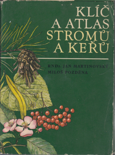 Martinovský, Pozděna - Klíč a atlas stromů a keřů
