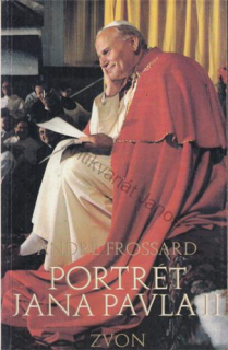 Frossard - Portrét Jana Pavla II.