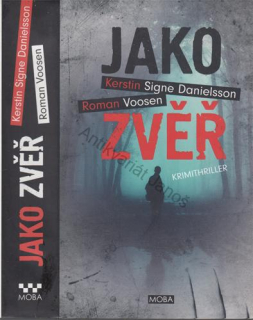 Danielsson, Voosen - Nyströmová & Forssová (2.): Jako zvěř