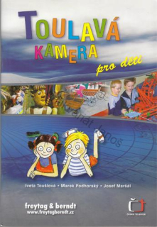 Toušová, Podhorský, Maršál - Toulavá kamera pro děti