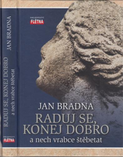 Bradna - Raduj se, konej dobro vč. PODPISU AUTORA