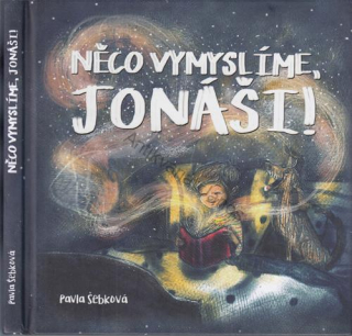 Šebková - Něco vymyslíme, Jonáši!