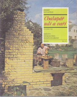 Dušátko - Chalupář udí a vaří