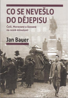 Bauer - Co se nevešlo do dějepisu