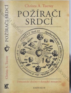 Tuczay - Požírači srdcí: Démonické zločiny v dunajské monarchii