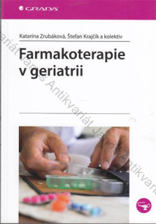 Zrubáková, Krajčík - Farmakoterapie v geriatrii