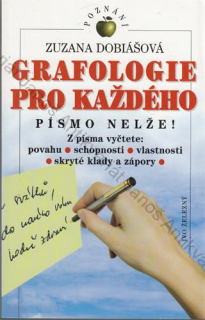 Dobiášová - Grafologie pro každého: Písmo nelže!