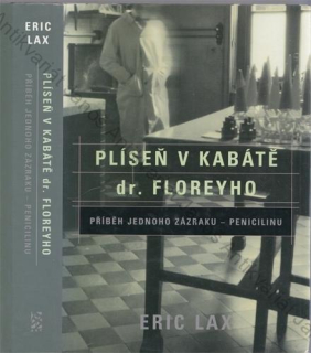 Lax - Plíseň v kabátě dr. Floreyho: Příběh jednoho zázraku – penicilinu