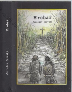 Irovský - Hrobař vč. PODPISU AUTORA