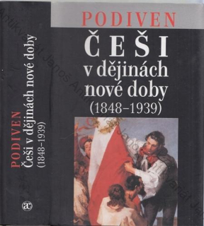 Podiven - Češi v dějinách nové doby (1848 - 1939)