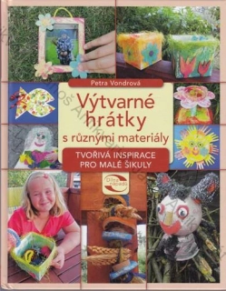 Vondrová - Výtvarné hrátky s různými materiály