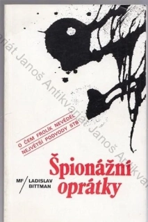 Bittman - Špionážní oprátky: Pohledy do zákulisí československé zpravodajské služby