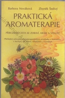 Nováková, Šedivý - Praktická aromaterapie