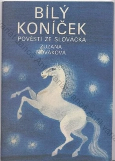Nováková - Bílý koníček (Pověsti ze Slovácka)