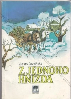 Javořická - Z jednoho hnízda