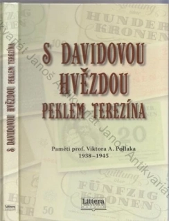 Pollak - S Davidovou hvězdou peklem Terezína