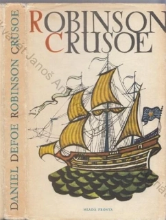 Defoe - Život a zvláštní podivná dobrodružství Robinsona Crusoe námořníka z Yorku