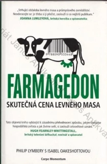 Lymbery, Oakeshott - Farmagedon: Skutečná cena levného masa
