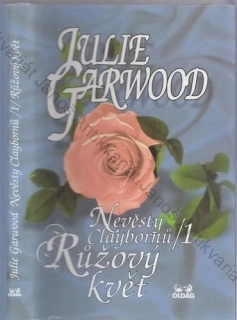 Garwood - Nevěsty Claybornů (1.): Růžový květ