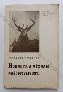 Farský - Hodnota a význam naší myslivosti vč. VĚNOVÁNÍ AUTORA