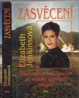 Jenkins - Zasvěcení: Příběh mladé ženy úvodem do mystiky andských Indiánů
