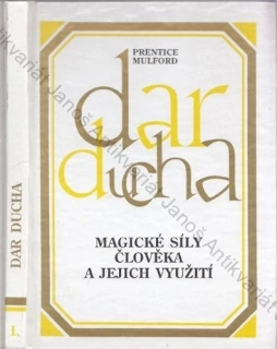 Mulford - Dar ducha: Magické síly člověka a jejich využití