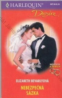 HARLEQUIN Desire - Nevěsta a ženich (č. 447): Nebezpečná sázka
