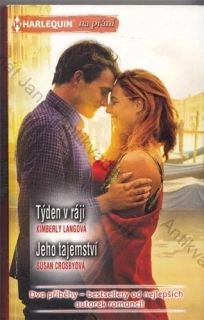 HARLEQUIN Na přání (č. 377): Týden v ráji; Jeho tajemství