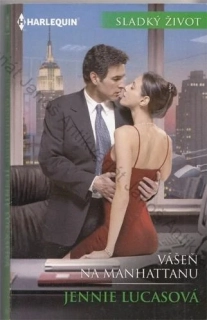 HARLEQUIN Sladký život (č. 388): Vášeň na Manhattanu