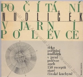 Si-Ka - Počítání nudliček v jarní polévce aneb 150 receptů staré čínské kuchyně