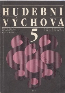 Hudební výchova pro 5. ročník základní školy (Metodická příručka k učebnici)