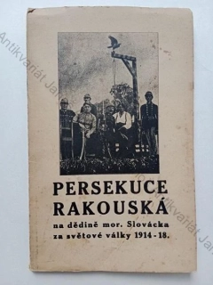 Fiala - Persekuce rakouská na dědině mor. Slovácka za světové války 1914–18