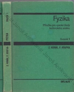 Horák, Krupka - Fyzika: Příručka pro vysoké školy technického směru (1.,2.)
