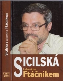 Ftáčník - Sicilská s Lubomírem Ftáčníkem