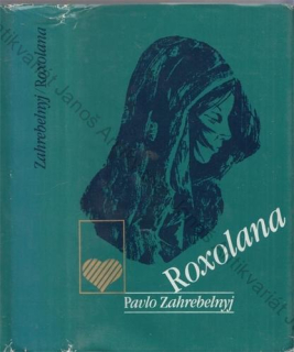 Zahrebelnyj - Roxolana