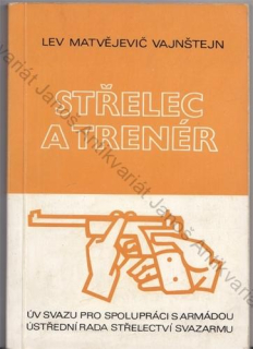 Vajnštejn - Střelec a trenér