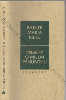 Rilke - Příběhy o milém Pánubohu