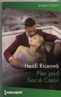 HARLEQUIN Sladký život (č. 494): Ples pod Sacré Coer