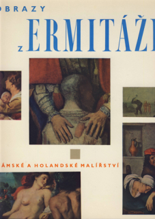 Obrazy z ermitáže - Flámské a Holandské malířství
